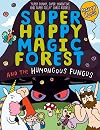 Super Happy Magic Forest : Humongous Fungus