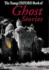 The Young Oxford Book of Ghost Stories