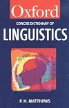 The Concise Oxford Dictionary of Linguistics (Oxford Paperback Reference)