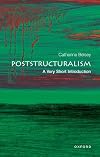 Poststructuralism: A Very Short Introduction