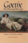 Goethe: The Poet and the Age: Volume I: The Poetry of Desire (1749-1790)