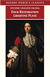 Four Restoration Libertine Plays (Oxford World's Classics)