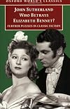 Who Betrays Elizabeth Bennet? Further Puzzles in Classic Fiction