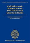 Field Theoretic Simulations in Soft Matter and Quantum Fluids