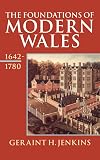 The Foundations of Modern Wales, 1642-1780