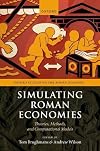 Simulating Roman Economies: Theories, Methods, and Computational Models