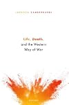 Life, Death, and the Western Way of War