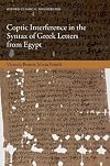 Coptic Interference in the Greek Letters from Egypt (Oxford Classical Monographs)