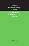 The New Oxford History of Music. Volume III: Ars Nova and the Renaissance, 1300&ndash;1540