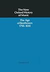 The New Oxford History of Music. Volume VIII: The Age of Beethoven, 1790&ndash;1830