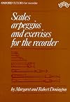 Scales, Arpeggios, and Exercises for the Recorder (Sopranino, Descant, Treble, Tenor, and Bass)
