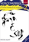 Voiceworks 2: A Further Handbook for Singing