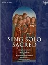 Sing Solo Sacred: 40 Favourite Songs and Arias for Low Voice and Organ or Piano