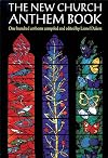 The New Church Anthem Book: One Hundred Anthems