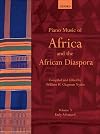 Piano Music of Africa and the African Diaspora. Volume 3: Early Advanced