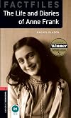 Oxford Bookworms Library: Level 3:: Anne Frank: Graded readers for secondary and adult learners