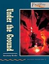 Under the Ground [Oxford Bookworms]