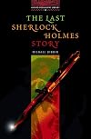 The Last Sherlock Holmes Story (Oxford Bookworms Library, Level 3)