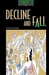 Decline and Fall (adapted ∙ Oxford Bookworms Stage 6)