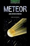 Meteor and Other Stories [Oxford Bookworms]