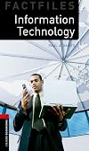Information Technology [Oxford Bookworms]
