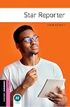 Star Reporter [Oxford Bookworms]