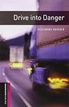 Drive into Danger [Oxford Bookworms]