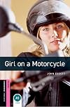 Girl on a Motorcyle [Oxford Bookworms]