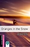 Oranges in the Snow [Oxford Bookworms]