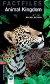 Oxford Bookworms Library Factfiles: Level 3:: Animal Kingdom: True Stories