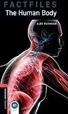 Oxford Bookworms Library Factfiles: Level 3:: The Human Body