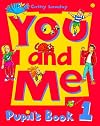 You and me 1.- Pupil's Book