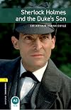 Sherlock Holmes and the Duke's Son [Oxford Bookworms]
