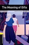The Meaning of Gifts [Oxford Bookworms]