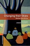 Changing Their Skies [Oxford Bookworms]