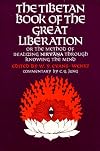The Tibetan Book of the Great Liberation: Or the Method of Realizing Nirvana Through Knowing the Mind (Galaxy Books)