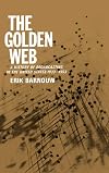 The Golden Web: A History of Broadcasting in the United States: Vol. 2 - 1933 to 1953 (v. 2)