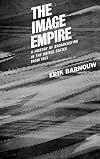 The Image Empire: A History of Broadcasting in the United States, Vol. 3: From 1953