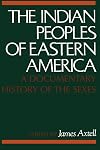 The Indian Peoples of Eastern America: A Documentary History of the Sexes