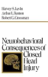 Neurobehavioral Consequences of Closed Head Injury
