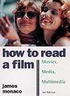 How to Read a Film: The World of Movies, Media, Multimedia: Language, History, Theory
