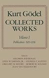 Kurt Gödel Collected Works: Volume I: Publications 1929-1936
