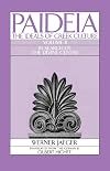 Paideia: The Ideals of Greek Culture Volume II: In Search of the Divine Center