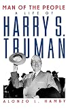 Man of the People: A Life of Harry S. Truman