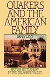Quakers and the American Family: British Settlement in the Delaware Valley