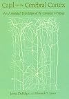 Cajal on the Cerebral Cortex: An Annotated Translation of the Complete Writings