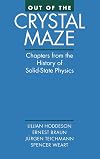 Out of the Crystal Maze: Chapters from The History of Solid State Physics