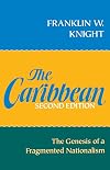 The Caribbean: The Genesis of a Fragmented Nationalism