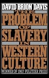 The Problem of Slavery in Western Culture (Oxford Paperbacks)