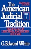 The American Judicial Tradition: Profiles of Leading American Judges